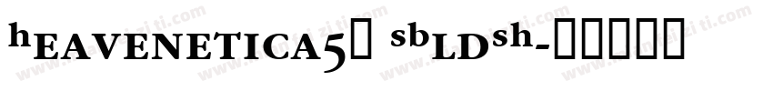 Heavenetica5P SBldSH字体转换
